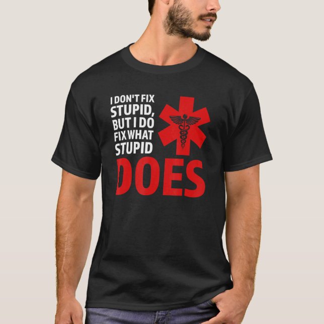 T-shirt Je ne répare pas stupide, mais je répare Ambulance (Devant)