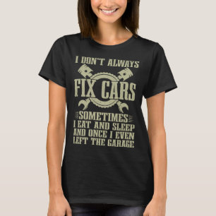 T-shirt Je ne répare pas toujours les voitures Mécanique V