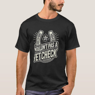 T-shirt Je ne réussirais pas un Vet Check Cavalier Amateur