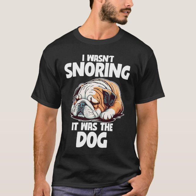T-shirt Je ne ronflais pas de lazy English Bulldog Chien (Devant)