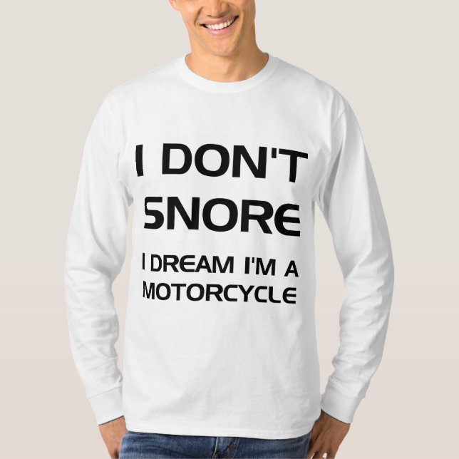 T-shirt Je ne ronfle pas Je rêve d'être une moto (Devant)