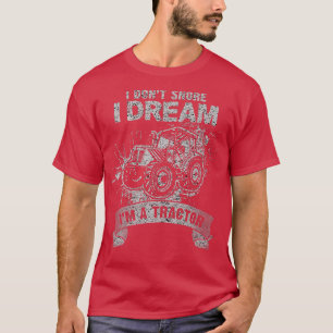 T-shirt Je ne ronfle pas Je rêve Je suis un Tracteur Farme