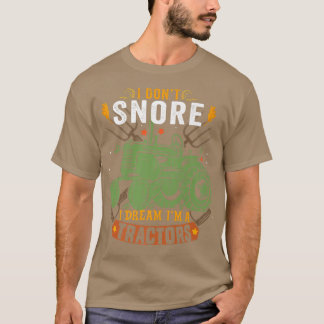 T-shirt Je ne ronfle pas Je rêve Je suis un Tracteur Vinta