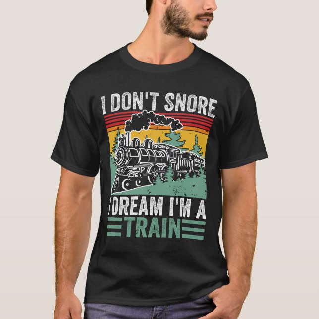 T-shirt Je ne ronfle pas Je rêve Je suis un train drôle Vi (Devant)