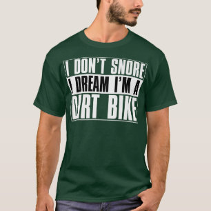 T-shirt Je ne ronfle pas Je rêve Je suis un vélo de rêve M