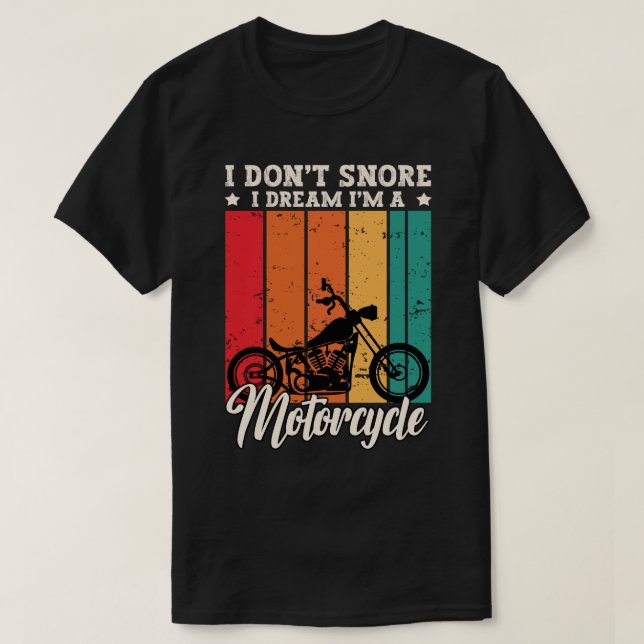 T-shirt Je ne ronfle pas Je rêve Je suis une moto (Design devant)