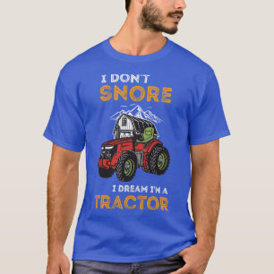 T-shirt je ne ronfle pas je rêve maillot de tracteur drôle