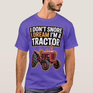 T-shirt Je ne ronfle pas, je rêve que je suis un paysan tr