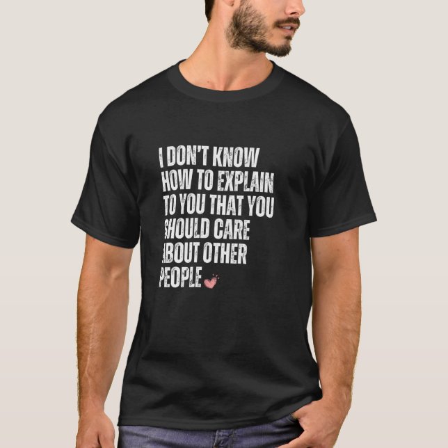 T-shirt Je ne sais pas comment vous expliquer que vous dev (Devant)