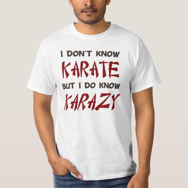 T-shirt Je ne sais pas le karaté mais je sais fou (Devant)