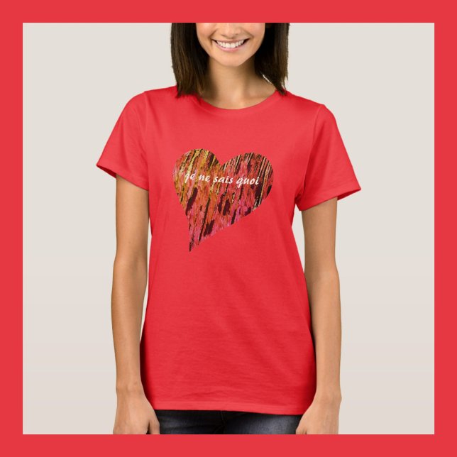T-shirt Je Ne Sais Quoi Chemise Chic Coeur Rouge (Créateur téléchargé)