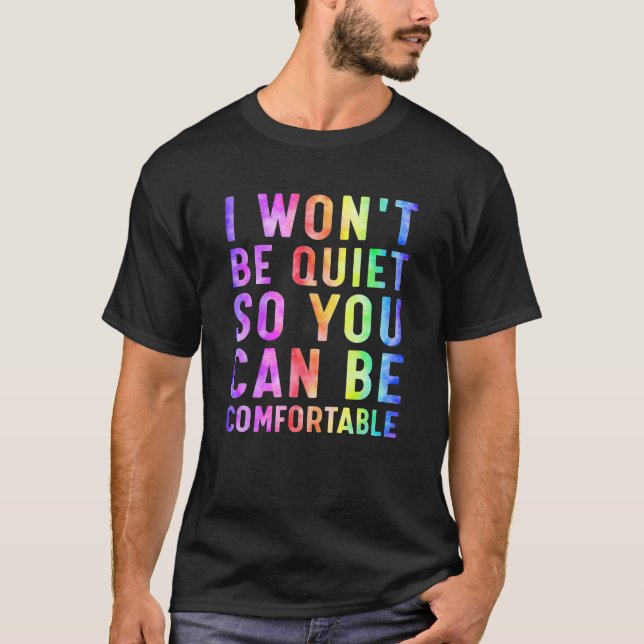 T-shirt Je ne serai pas calme pour être à l'aise Rainbow (Devant)