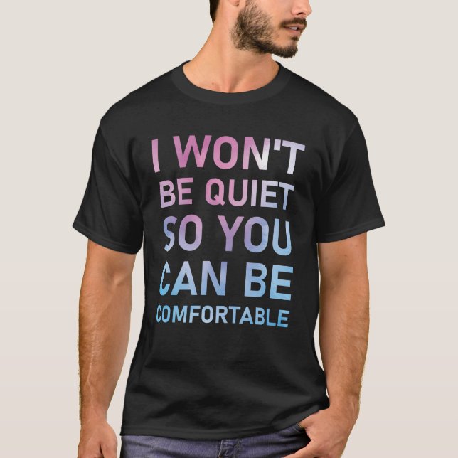T-shirt Je ne serai pas tranquille pour être à l'aise (Devant)