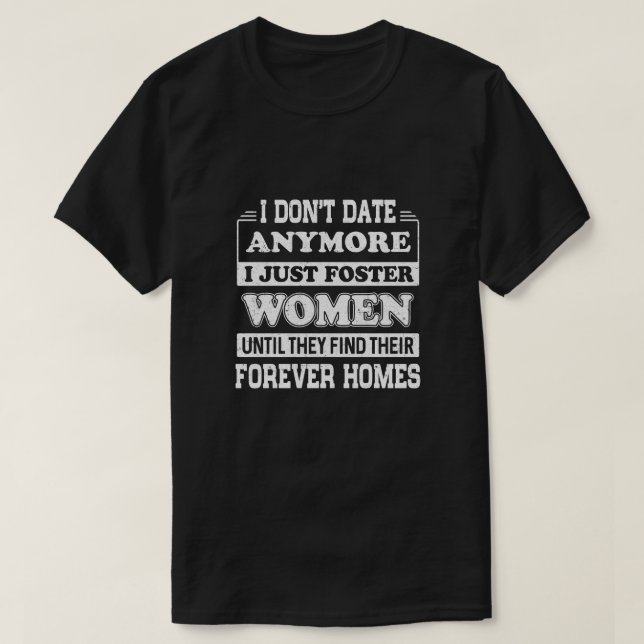 T-shirt Je ne sors plus avec les femmes jusqu'à la (Design devant)