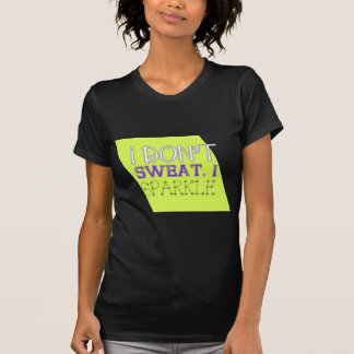 T-shirt Je ne sue pas, je miroite