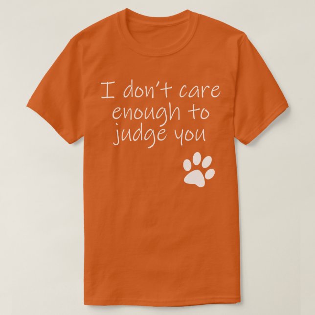 T-shirt Je Ne Suffis Pas Pour Vous Juger Typographie Texte (Design devant)