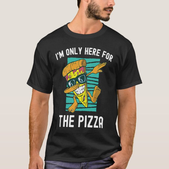 T-shirt Je ne suis ici que pour la pizza Dubbing nourritur (Devant)