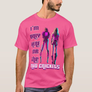 T-shirt Je Ne Suis Ici Que Pour Le Pays Drôle Des Crickets