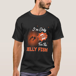 T-shirt Je ne suis ici que pour le poisson gelé