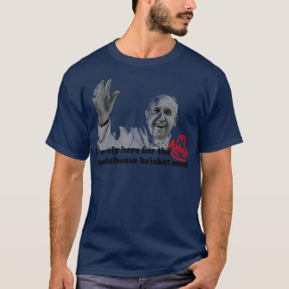 T-shirt Je Ne Suis Ici Que Pour Le Smokehouse Brisket Repa