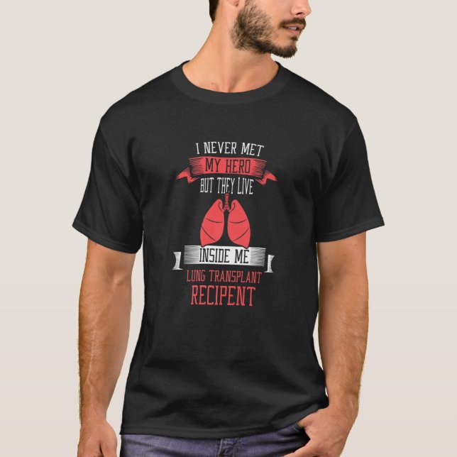 T-shirt Je ne suis jamais mon héros Lung Transplant Premiu (Devant)