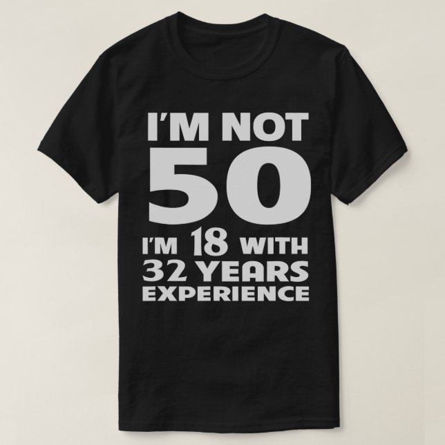 T-shirt Je ne suis pas 50 Ans 50e Anniversaire Cadeaux Idé (Design devant)