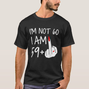 T-shirt Je Ne Suis Pas 60 Je Suis 59 Plus 1 Femme D'Aiguil