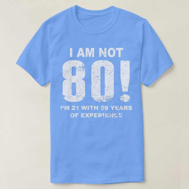 T-shirt Je ne suis pas 80 80e anniversaire (Design devant)