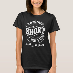 T-shirt Je ne suis pas à court Je suis amusant dimensionné