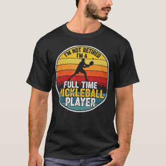 T-SHIRT JE NE SUIS PAS À LA RETRAITE, JE SUIS JOUEUR DE PI