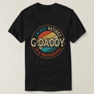 T-shirt Je ne suis pas à la retraite Je suis Professional