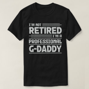 T-shirt Je ne suis pas à la retraite Je suis Professional 