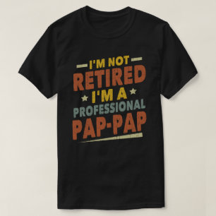 T-shirt Je ne suis pas à la retraite, je suis un grand-pèr