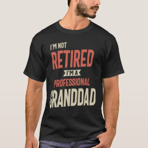 T-shirt Je ne suis pas à la retraite Je suis un grand-père