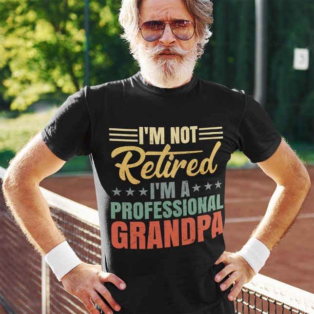 T-shirt Je ne suis pas à la retraite Je suis un grand-père (Créateur téléchargé)