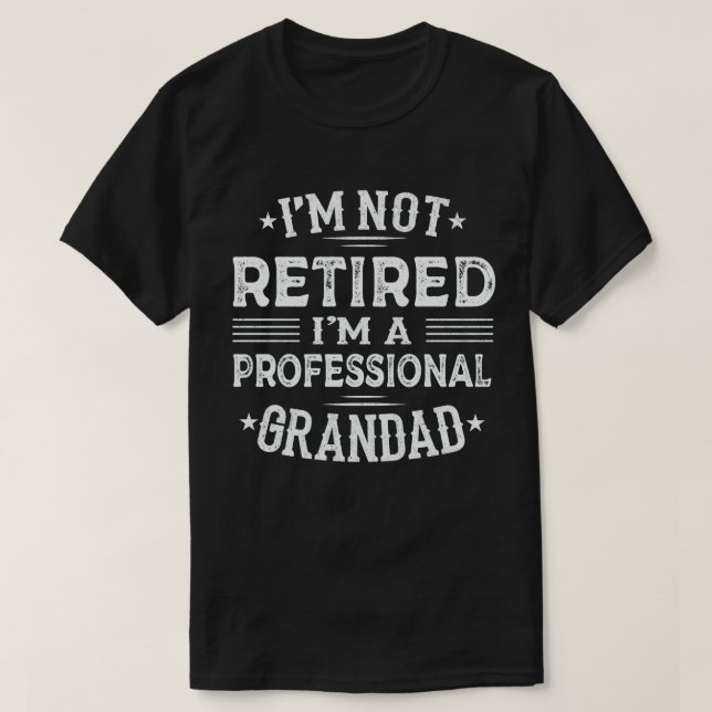 T-shirt Je ne suis pas à la retraite Je suis un grand prof (Design devant)