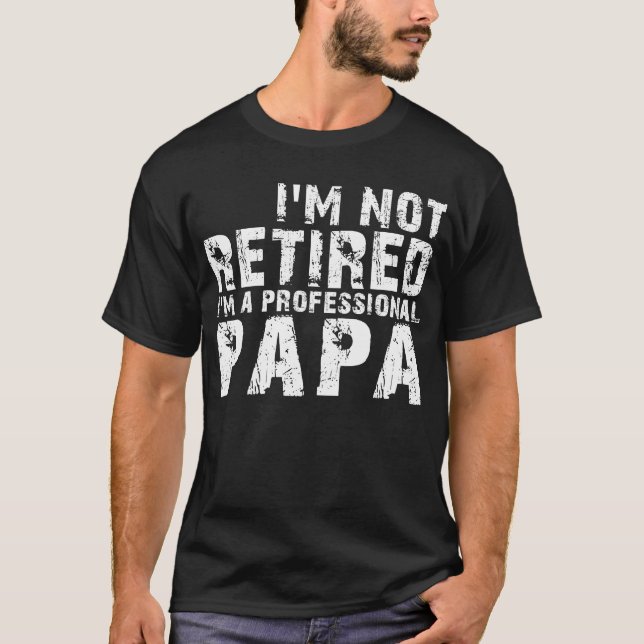 T-shirt Je ne suis pas à la retraite Je suis un papa profe (Devant)