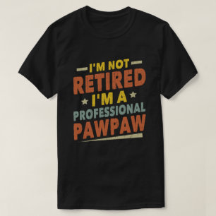 T-shirt Je ne suis pas à la retraite Je suis un profession