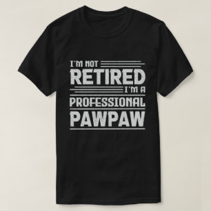 T-shirt Je ne suis pas à la retraite Je suis un profession