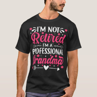 T-SHIRT JE NE SUIS PAS À LA RETRAITE JE SUIS UNE GRAND-MÈR