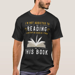 T-shirt Je ne suis pas accro à la lecture Amoureux du livr