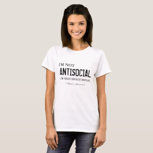 T-shirt Je ne suis pas ANTISOCIAL Je suis sélectivement so