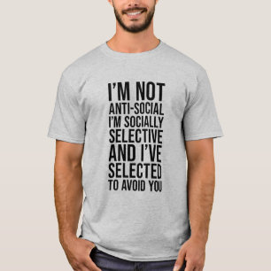 T-shirt Je ne suis pas antisocial Je suis socialement sél