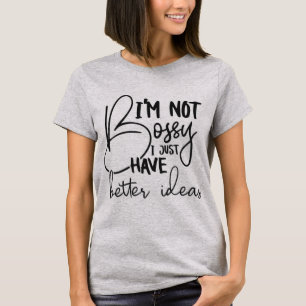 T-shirt Je ne suis pas autoritaire, j'ai juste de meilleur