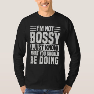 T-shirt Je ne suis pas autoritaire, je sais juste ce que v