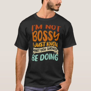 T-shirt Je ne suis pas autoritaire Je sais juste ce que vo