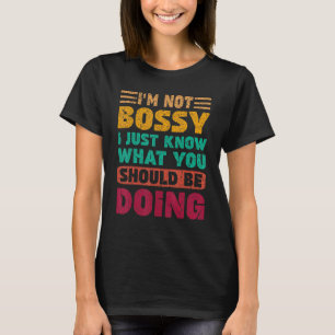 T-shirt Je ne suis pas autoritaire Je sais juste ce que vo