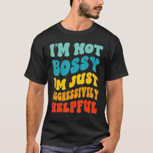 T-shirt Je ne suis pas autoritaire Je suis agressivement u