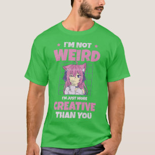 T-shirt Je ne suis pas bizarre, je suis juste plus créatif