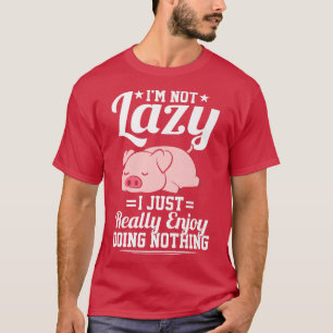 T-shirt Je ne suis pas blasé J'aime vraiment faire rien de